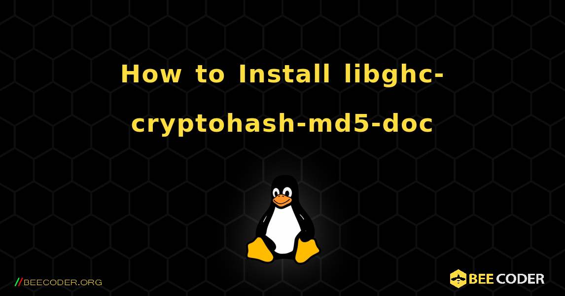 How to Install libghc-cryptohash-md5-doc . Linux