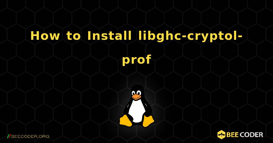How to Install libghc-cryptol-prof . Linux