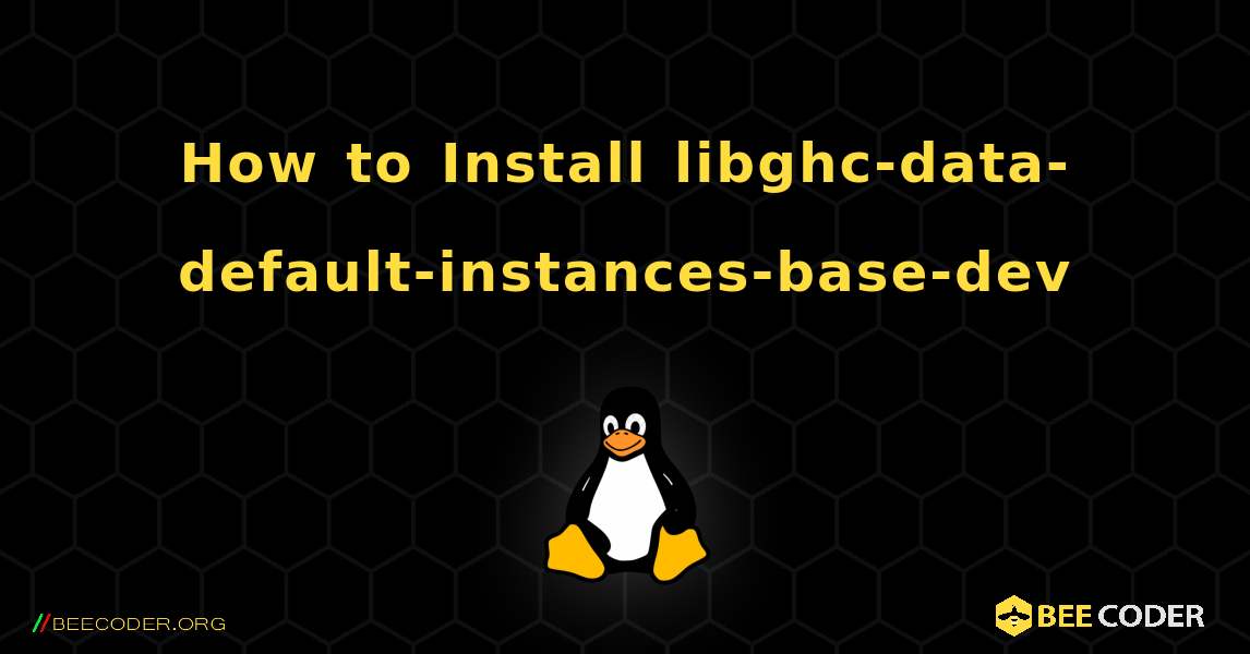 How to Install libghc-data-default-instances-base-dev . Linux