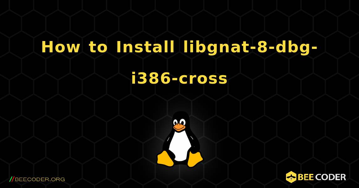 How to Install libgnat-8-dbg-i386-cross . Linux