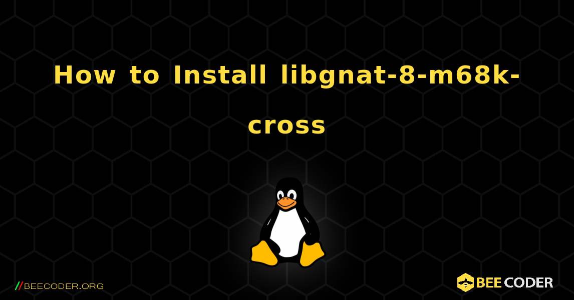 How to Install libgnat-8-m68k-cross . Linux