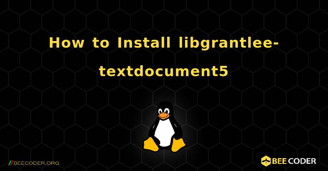 How to Install libgrantlee-textdocument5 . Linux