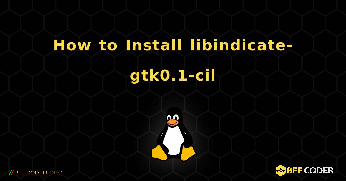How to Install libindicate-gtk0.1-cil . Linux