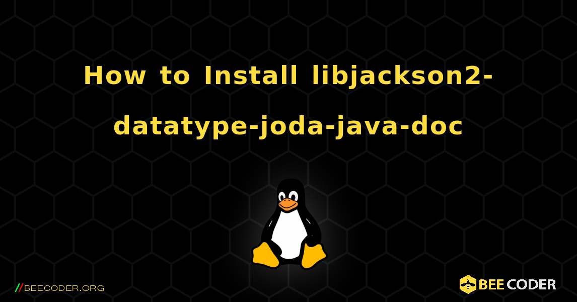 How to Install libjackson2-datatype-joda-java-doc . Linux