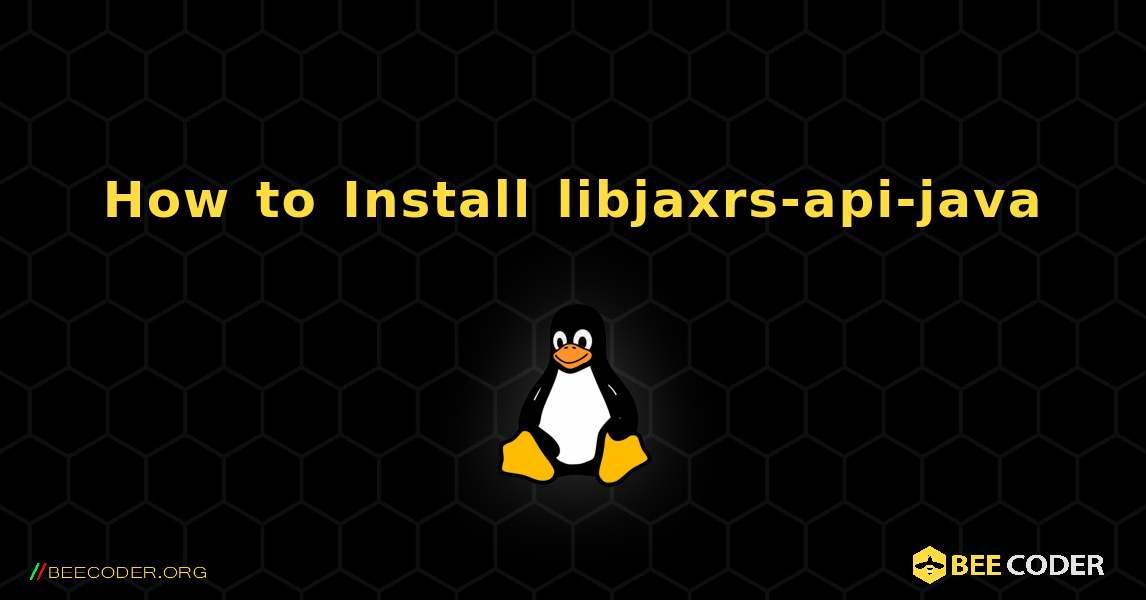 How to Install libjaxrs-api-java . Linux