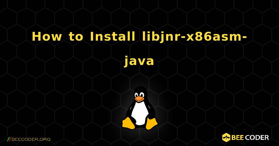 How to Install libjnr-x86asm-java . Linux