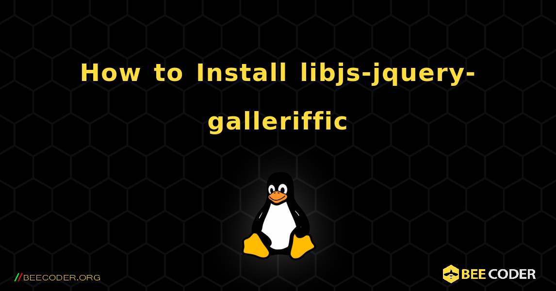How to Install libjs-jquery-galleriffic . Linux