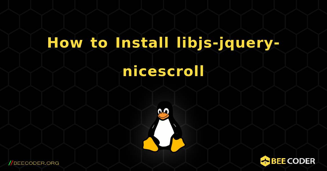 How to Install libjs-jquery-nicescroll . Linux