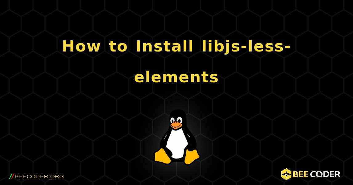 How to Install libjs-less-elements . Linux