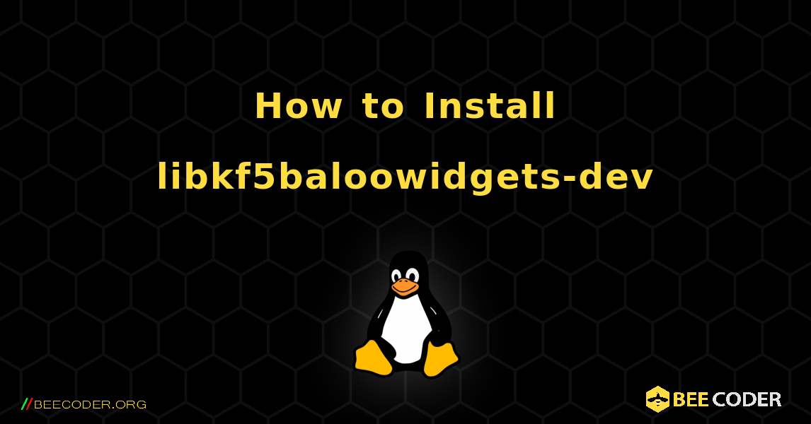 How to Install libkf5baloowidgets-dev . Linux