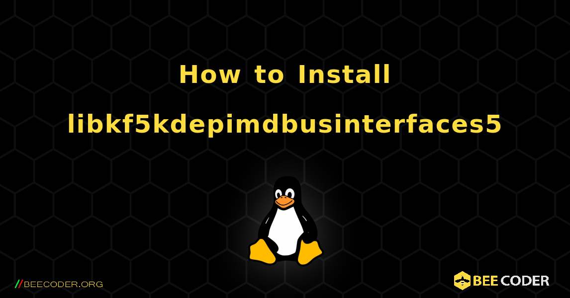 How to Install libkf5kdepimdbusinterfaces5 . Linux