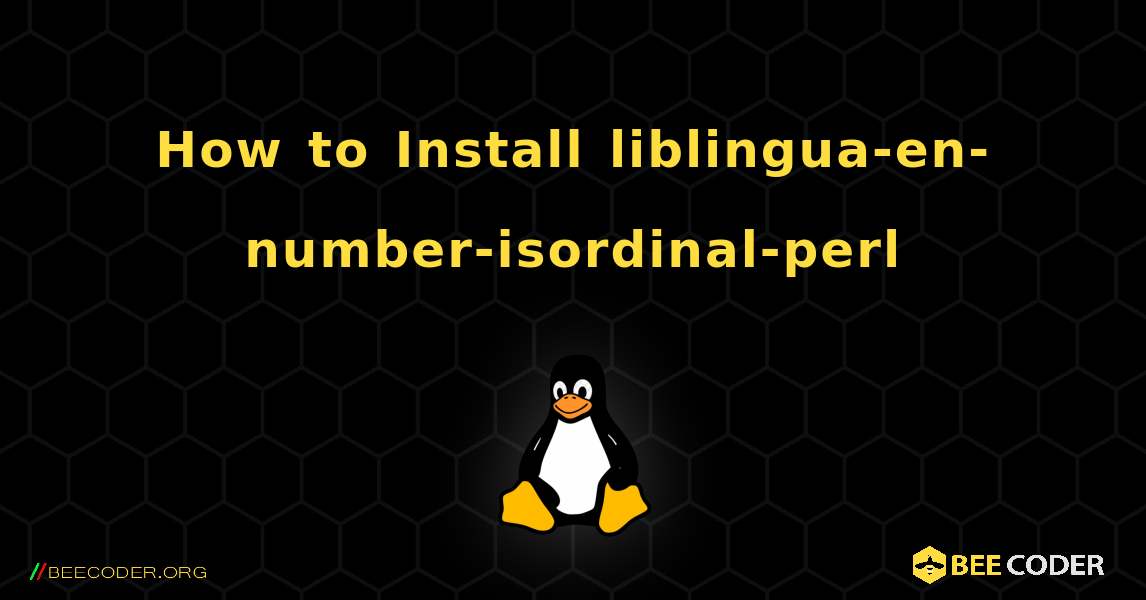 How to Install liblingua-en-number-isordinal-perl . Linux