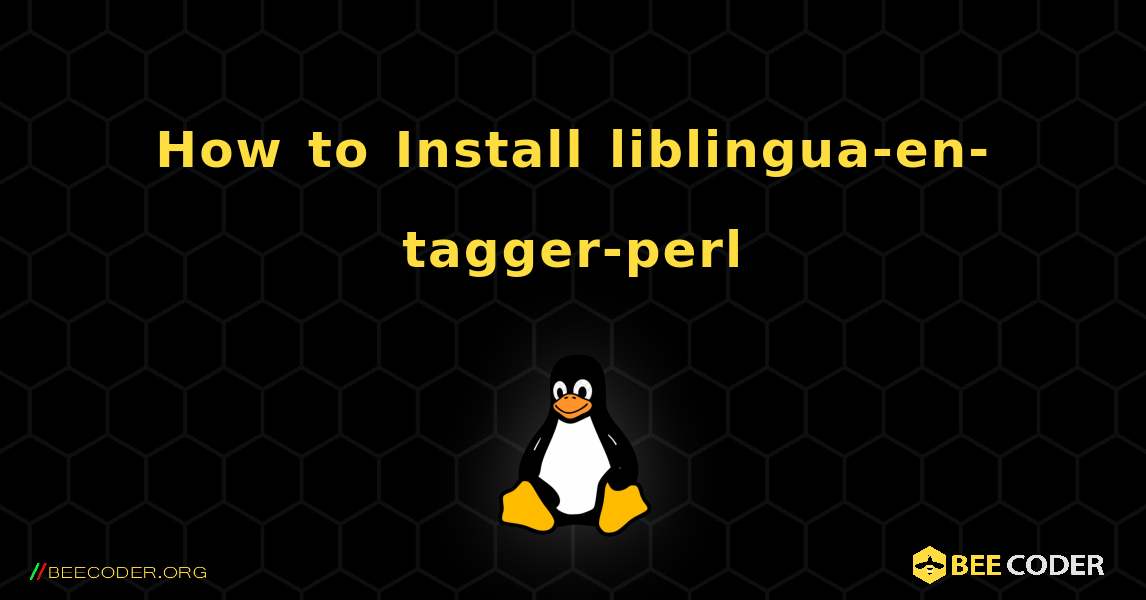 How to Install liblingua-en-tagger-perl . Linux