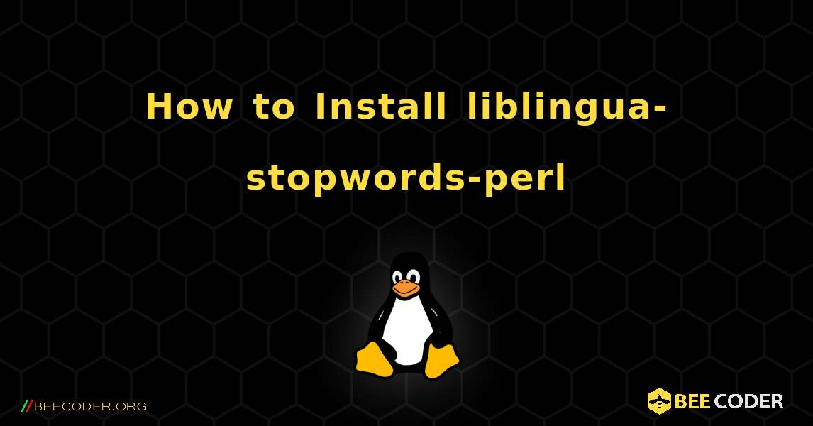 How to Install liblingua-stopwords-perl . Linux