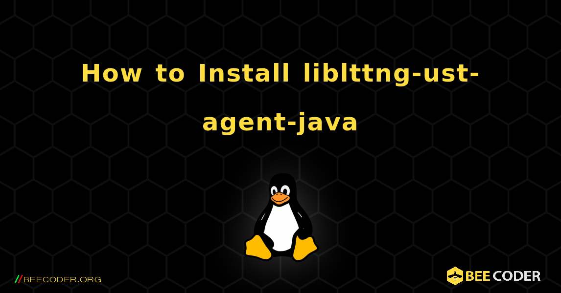How to Install liblttng-ust-agent-java . Linux