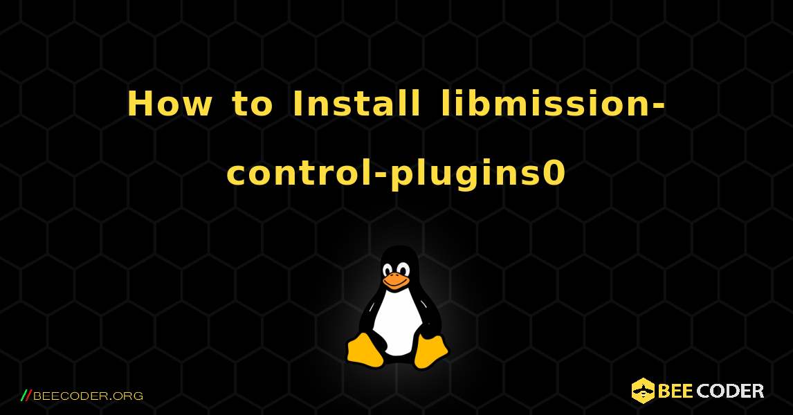 How to Install libmission-control-plugins0 . Linux