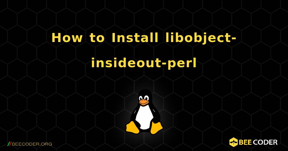 How to Install libobject-insideout-perl . Linux