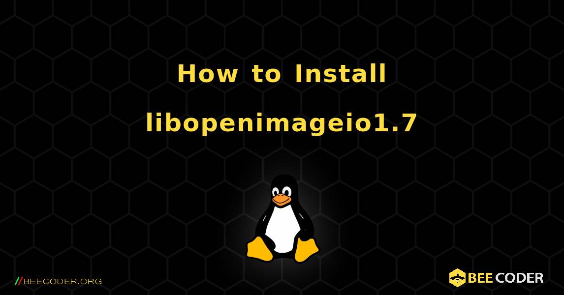 How to Install libopenimageio1.7 . Linux