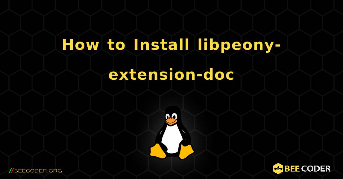 How to Install libpeony-extension-doc . Linux