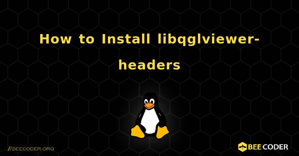 How to Install libqglviewer-headers . Linux