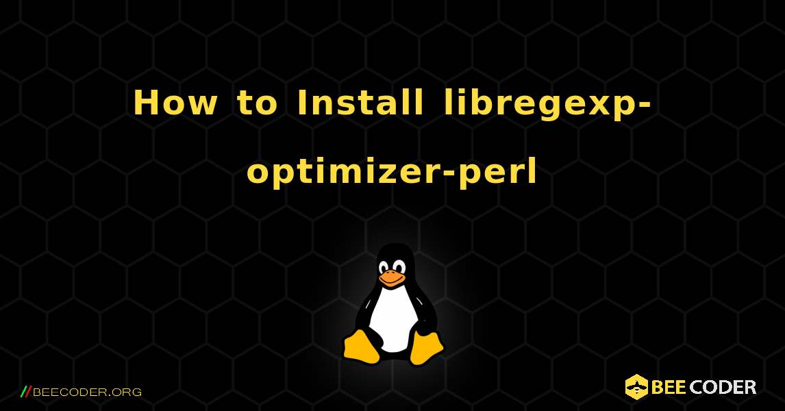 How to Install libregexp-optimizer-perl . Linux