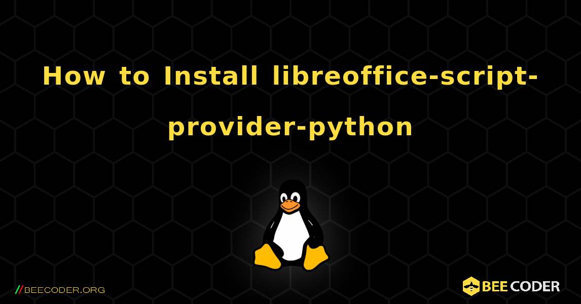 How to Install libreoffice-script-provider-python . Linux