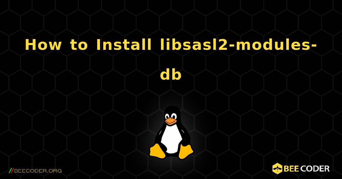 How to Install libsasl2-modules-db . Linux