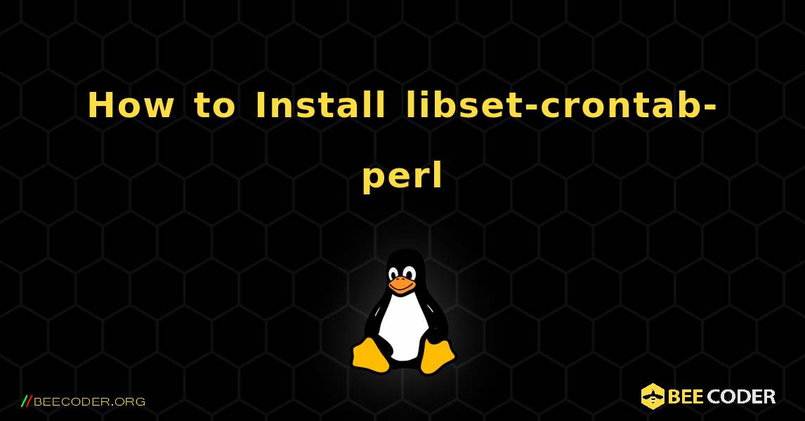 How to Install libset-crontab-perl . Linux