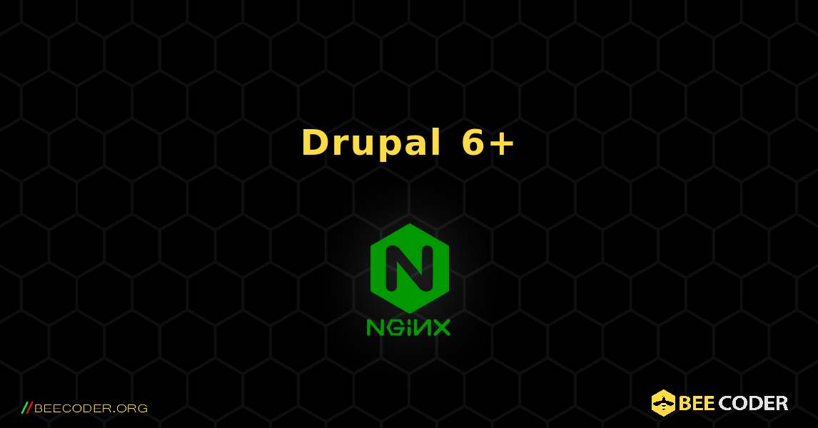 Drupal 6+. NGINX