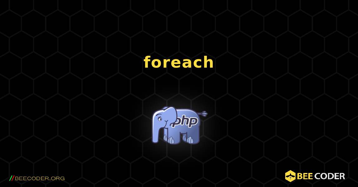 foreach. PHP