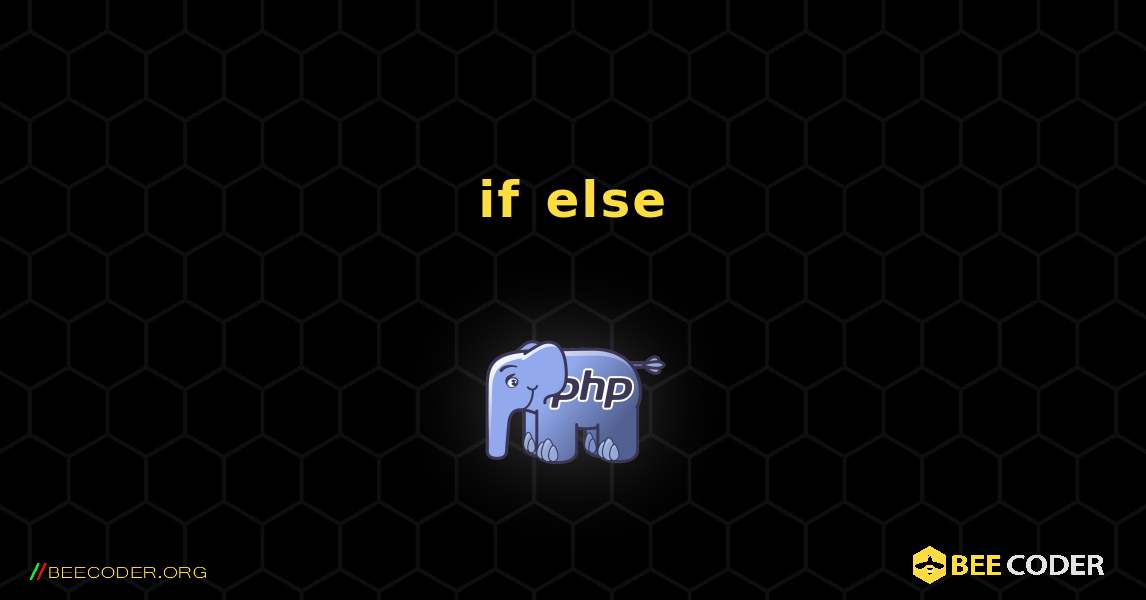 if else. PHP