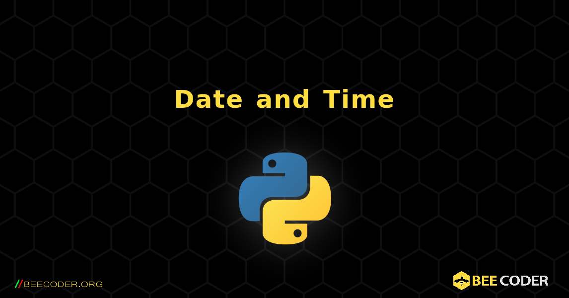 Date and Time. Python