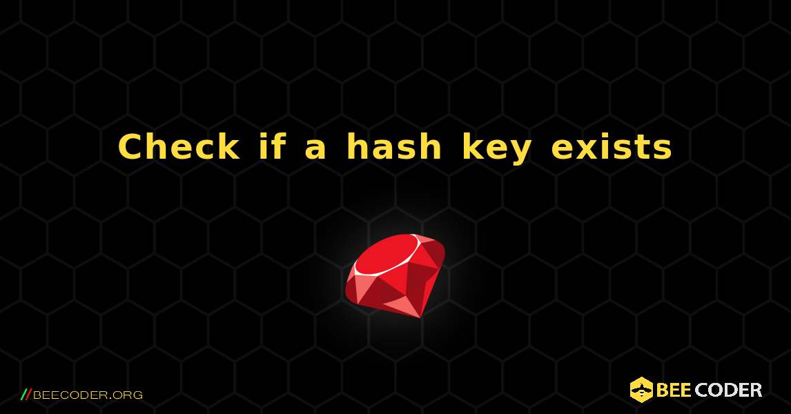 Check if a hash key exists. Ruby