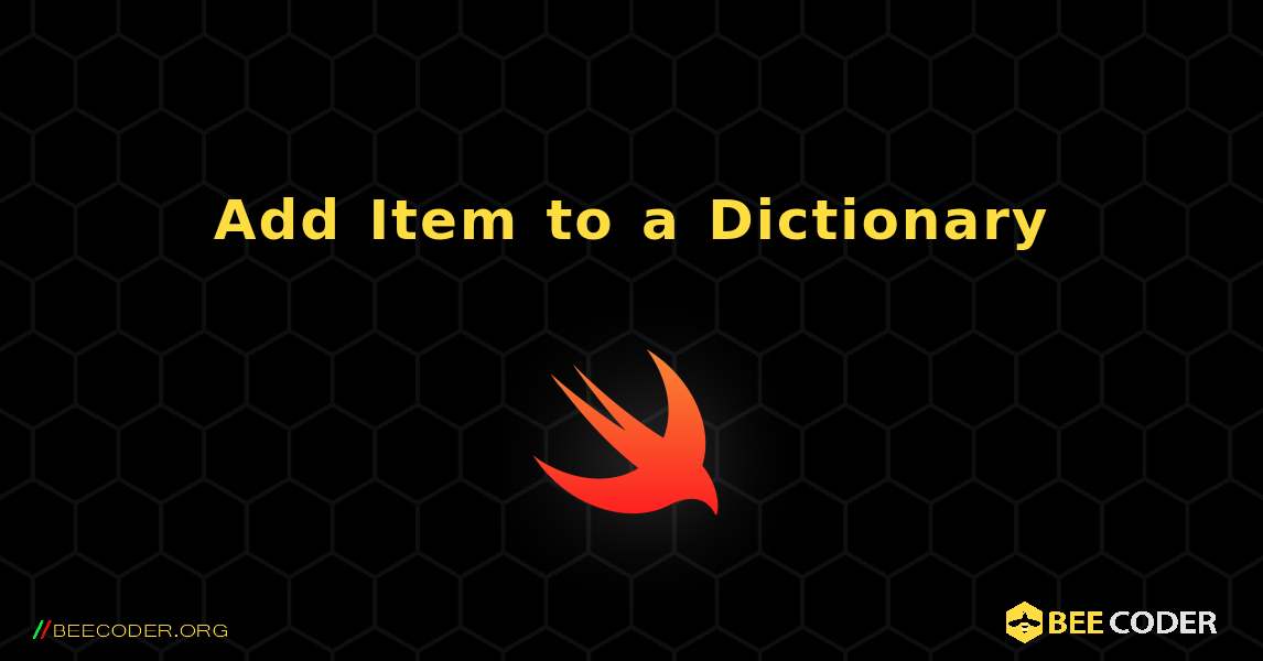Add Item to a Dictionary. Swift