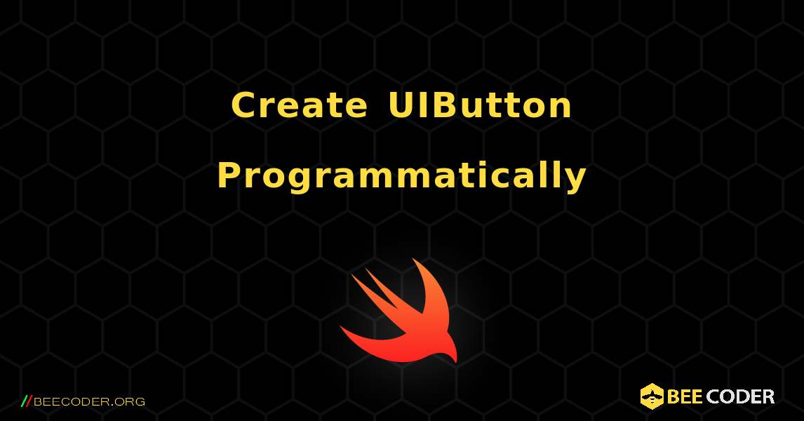 Create UIButton Programmatically. Swift