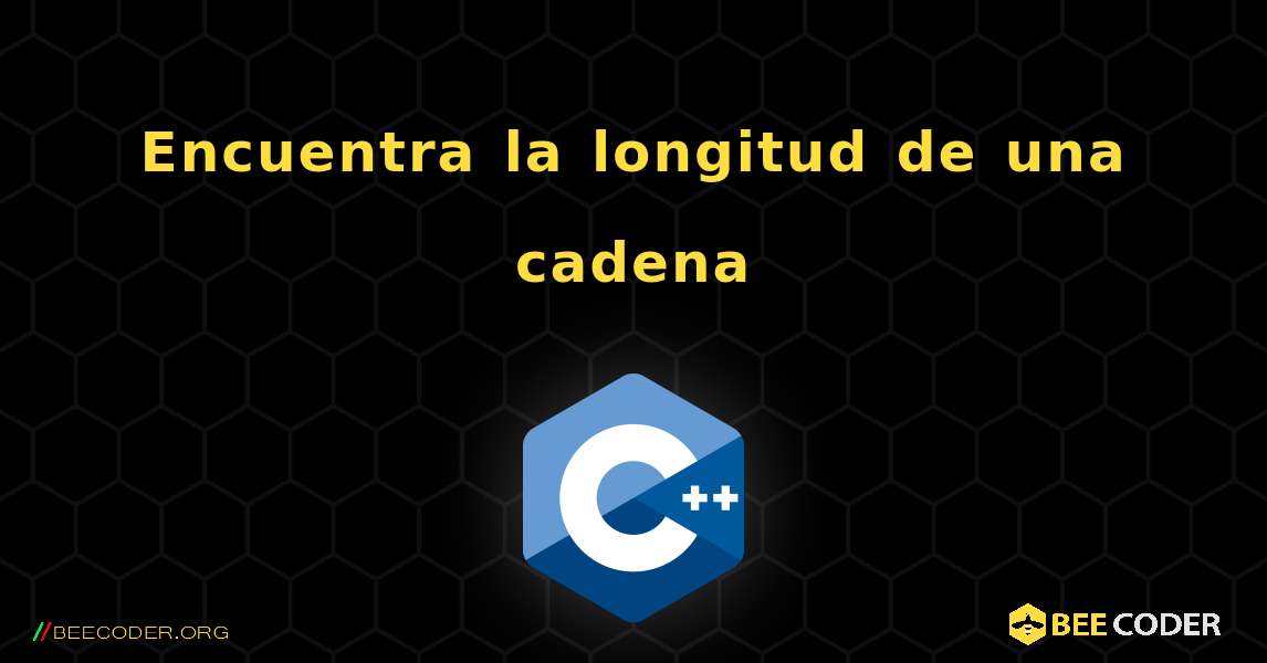 Encuentra la longitud de una cadena. C++