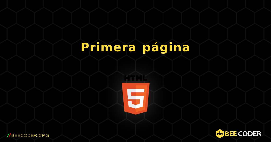 Primera página. HTML