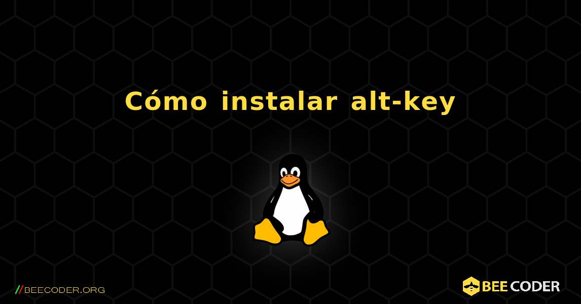 Cómo instalar alt-key . Linux
