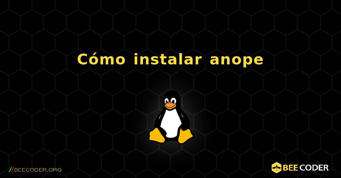 Cómo instalar anope . Linux