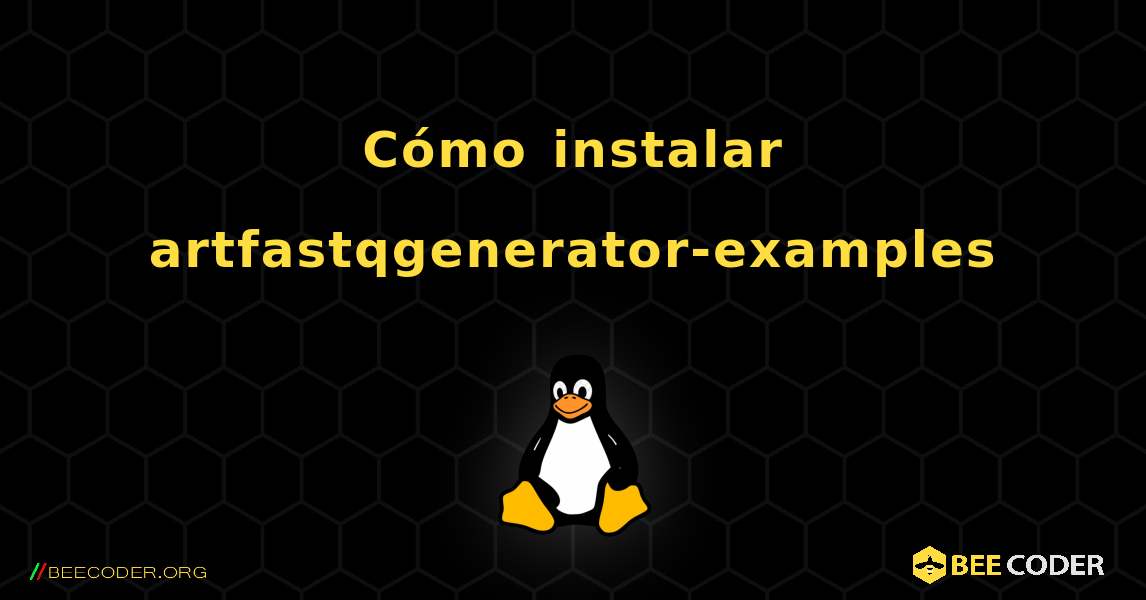 Cómo instalar artfastqgenerator-examples . Linux