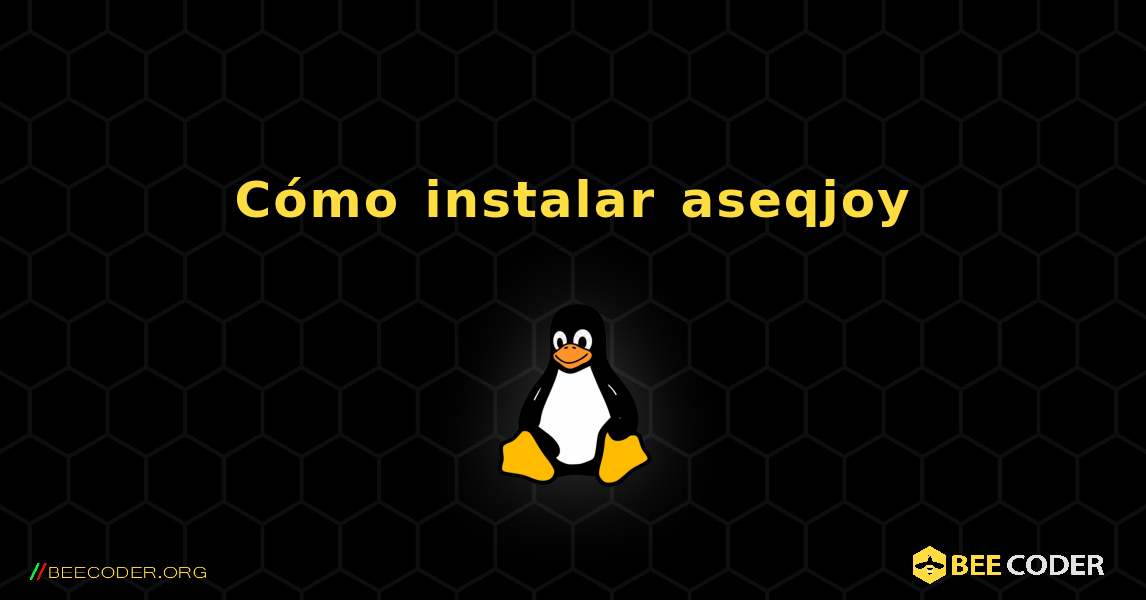 Cómo instalar aseqjoy . Linux