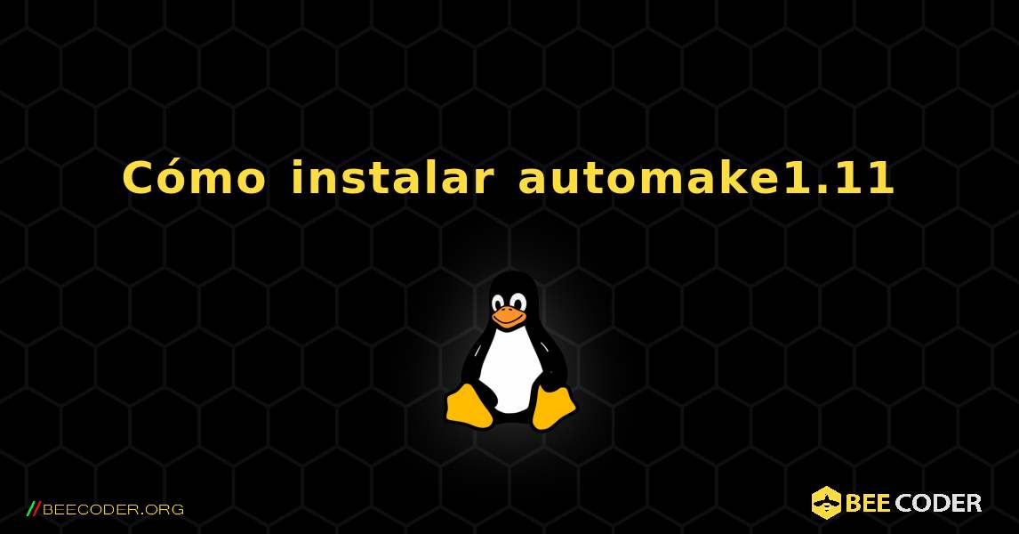Cómo instalar automake1.11 . Linux
