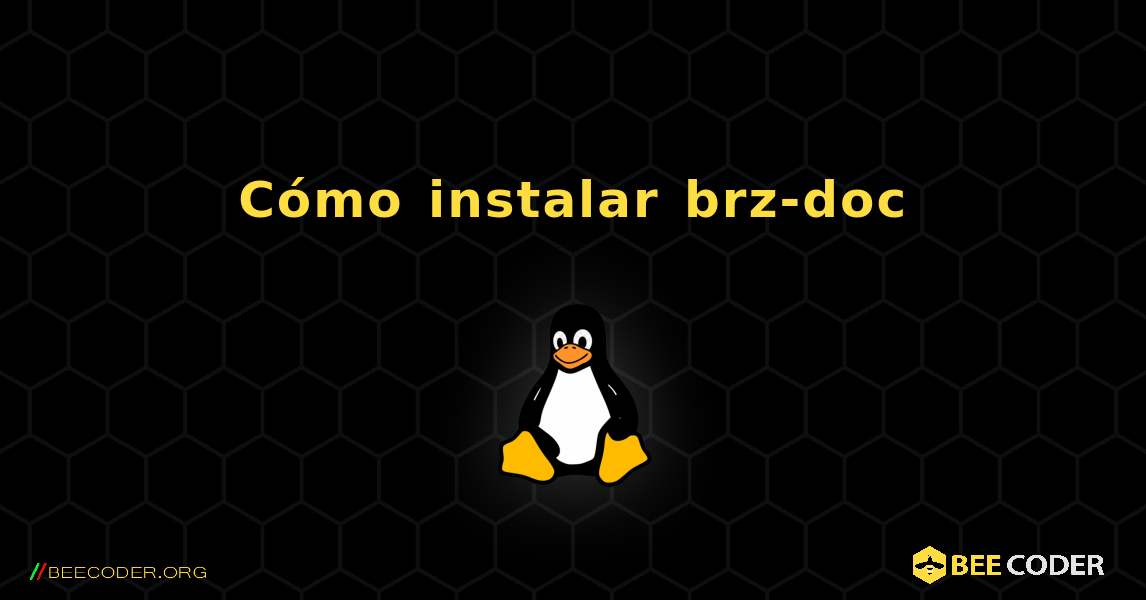 Cómo instalar brz-doc . Linux