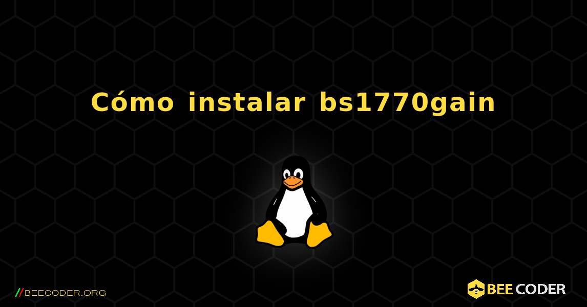 Cómo instalar bs1770gain . Linux