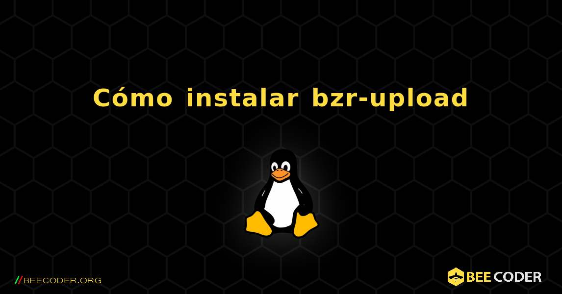Cómo instalar bzr-upload . Linux