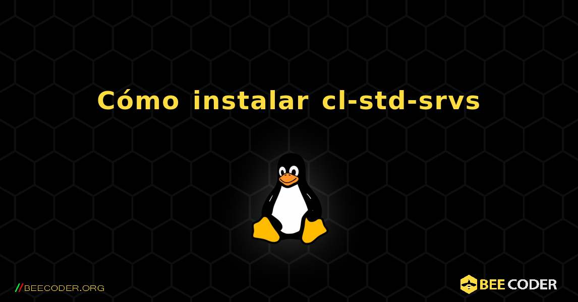 Cómo instalar cl-std-srvs . Linux