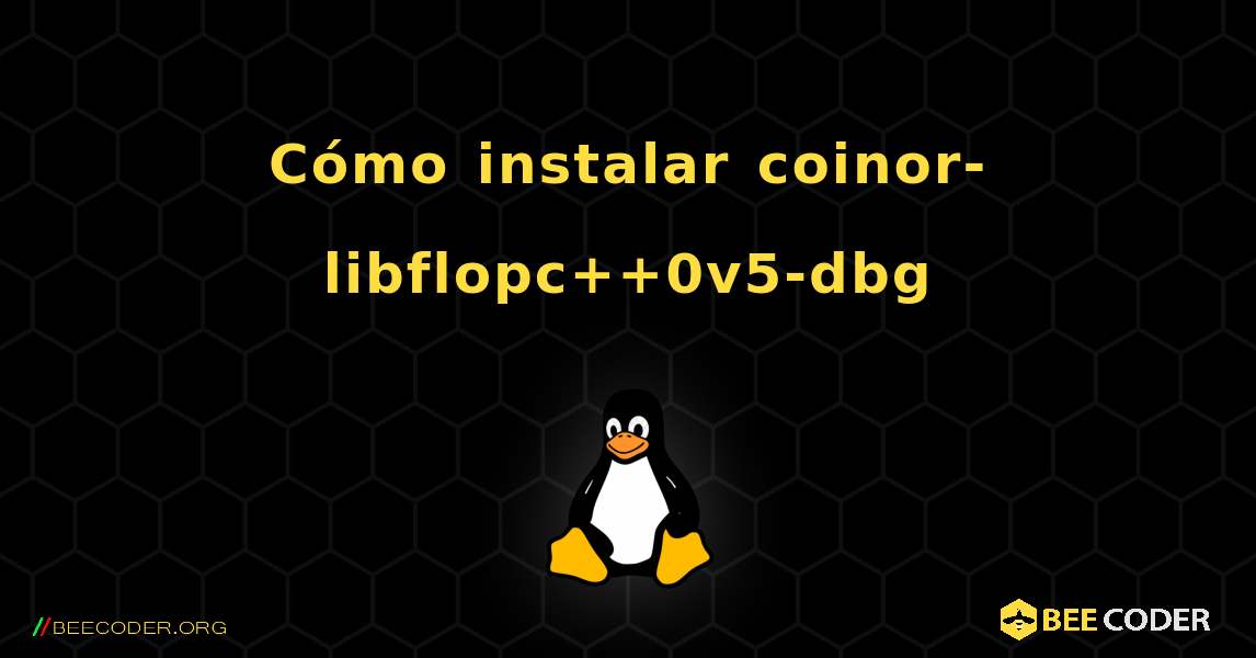Cómo instalar coinor-libflopc++0v5-dbg . Linux