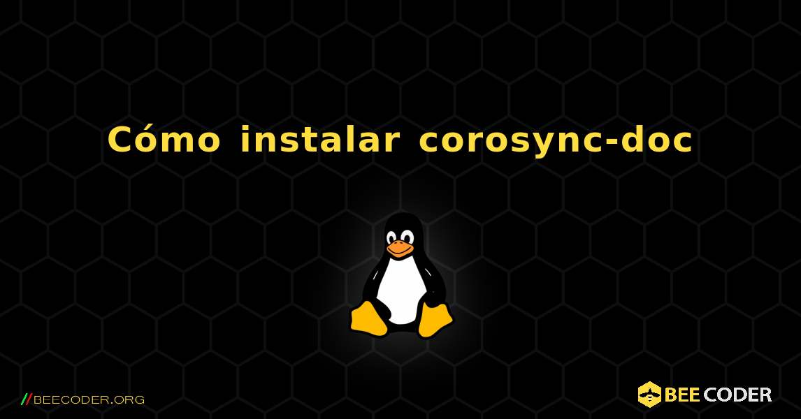 Cómo instalar corosync-doc . Linux