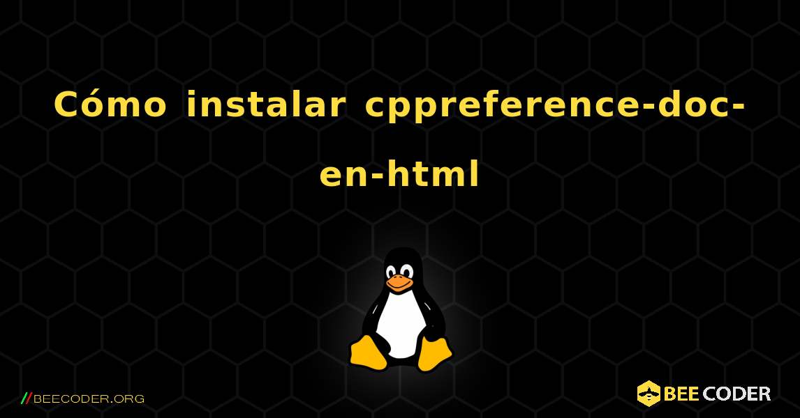 Cómo instalar cppreference-doc-en-html . Linux