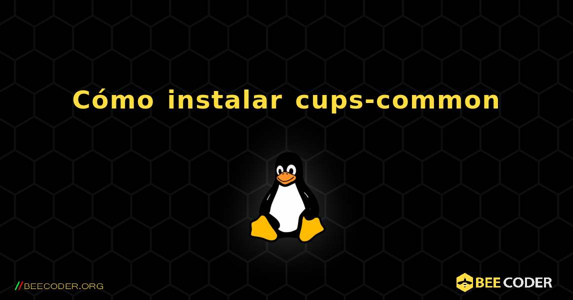 Cómo instalar cups-common . Linux